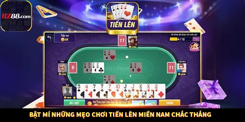 Game Bài Mới Nổi Xu Hướng Cá Cược 2025 12 Bật mí những mẹo chơi tiến lên miền Nam chắc thắng
