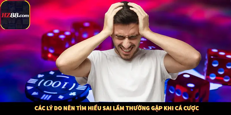 Game Bài Mới Nổi Xu Hướng Cá Cược 2025 11 Các lý do nên tìm hiểu sai lầm thường gặp khi cá cược