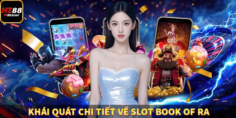 Khái quát chi tiết về slot Book of Ra