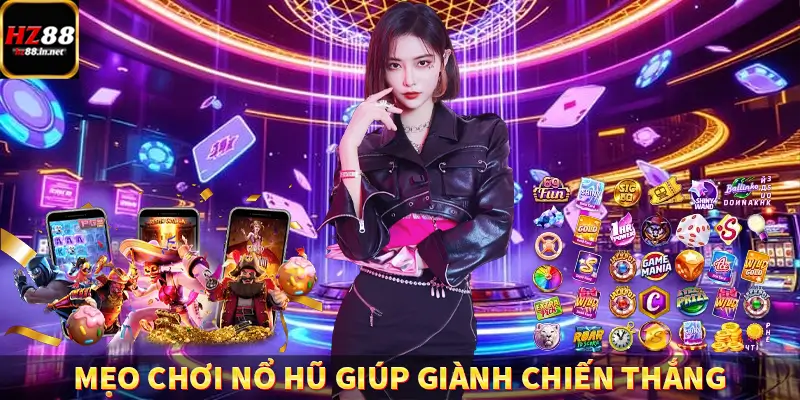 Mẹo chơi nổ hũ giúp giành chiến thắng