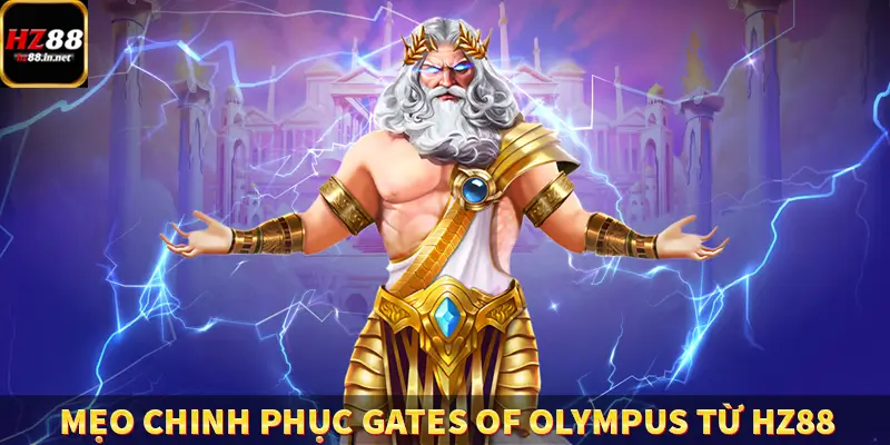 Mẹo chinh phục Gates of Olympus từ HZ88