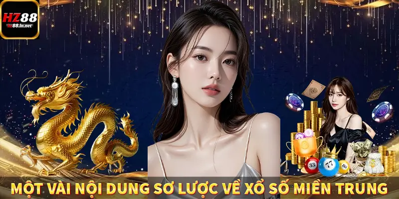 Một vài nội dung sơ lược về xổ số miền Trung 
