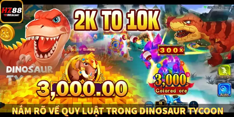Fish Hunter King - Trùm Săn Cá Siêu Đỉnh Cao Tại HZ88 10 Nắm rõ về quy luật trong Dinosaur Tycoon