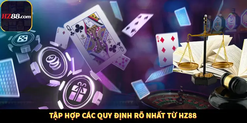Game Bài Mới Nổi Xu Hướng Cá Cược 2025 12 Tập hợp các quy định rõ nhất từ Hz88