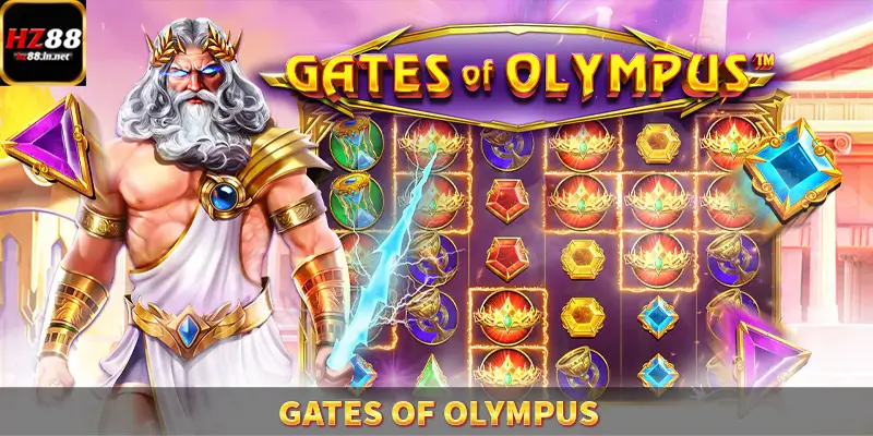 Gates Of Olympus – Siêu Phẩm Quay Hũ Huyền Thoại Tại HZ88
