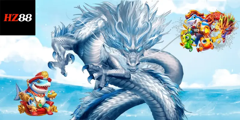 Những lý do khiến bắn cá rồng của Hz88 được yêu thích