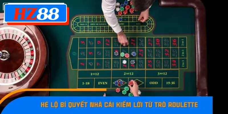 Hé lộ bí quyết nhà cái kiếm lời từ trò Roulette